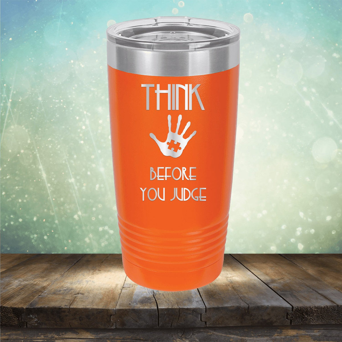 Autism Think Before You Judge - Laser Etched Tumbler Mug
