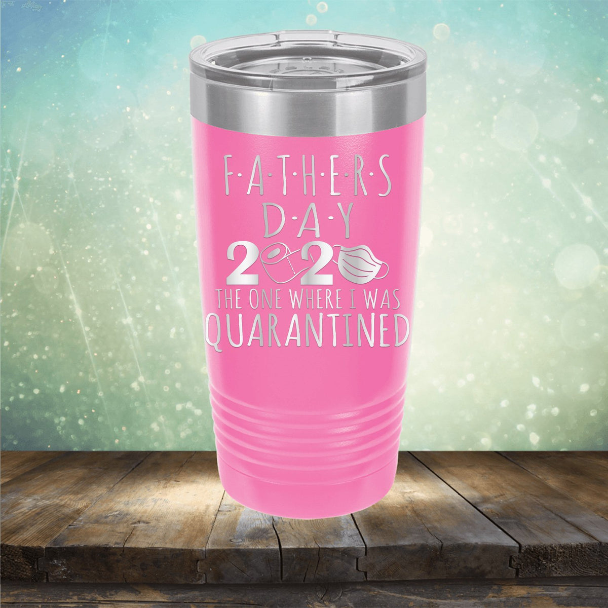 Fathers Day 2020 The One Where I Was Quarantined - Laser Etched Tumbler Mug