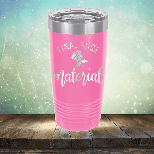 Final Rose Material The Bachelor - Laser Etched Tumbler Mug