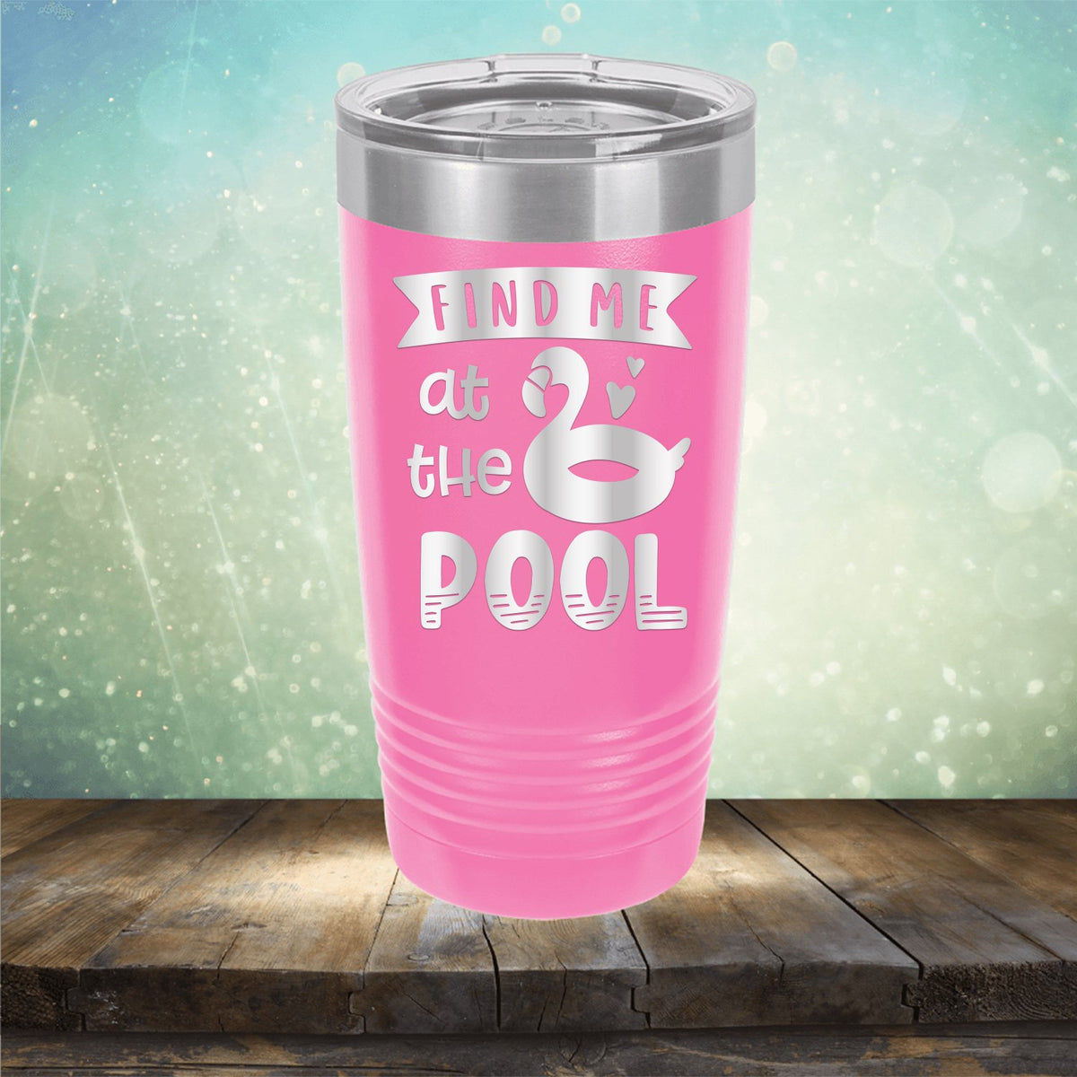 Find Me At The Pool - Laser Etched Tumbler Mug