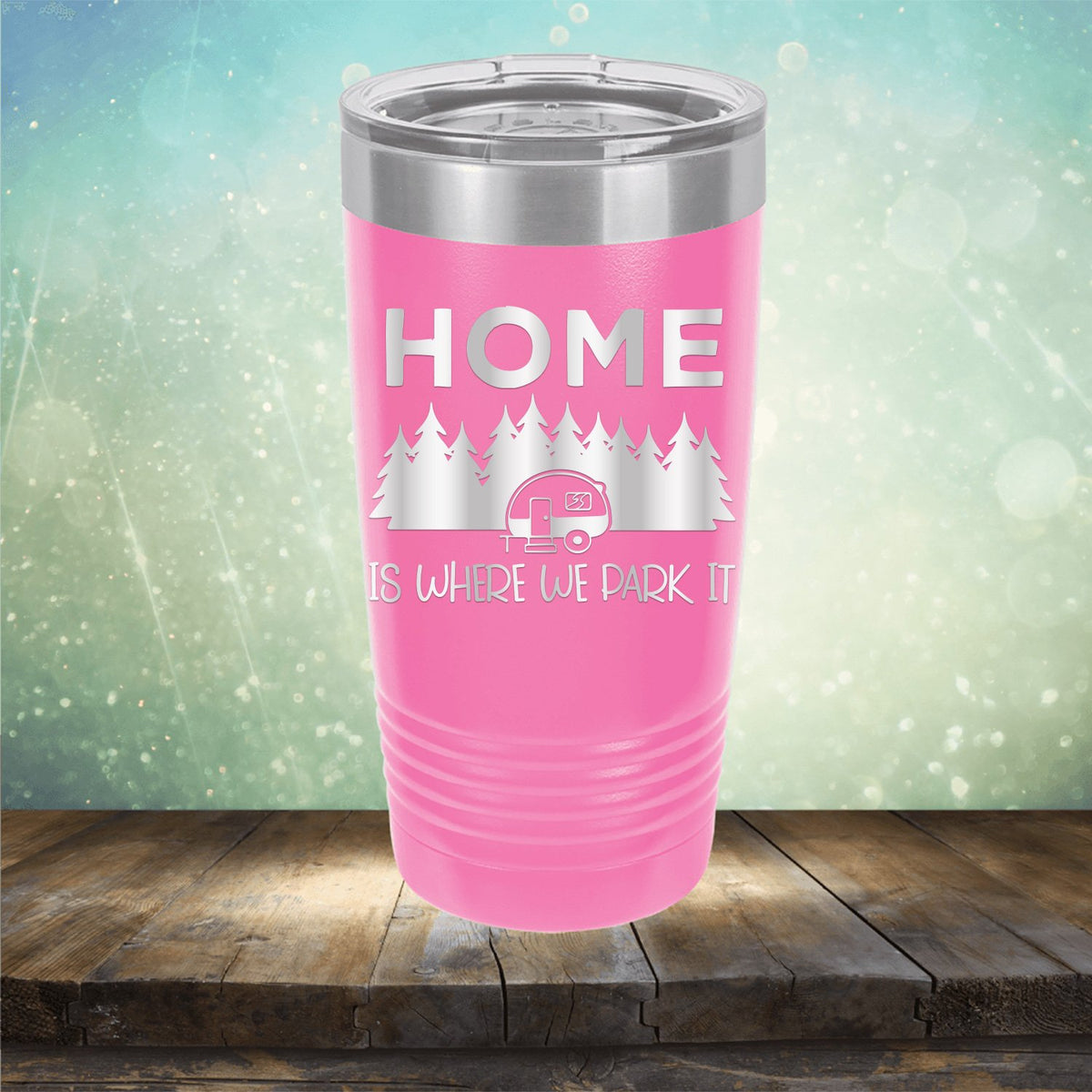 Home Where We Park It - Laser Etched Tumbler Mug