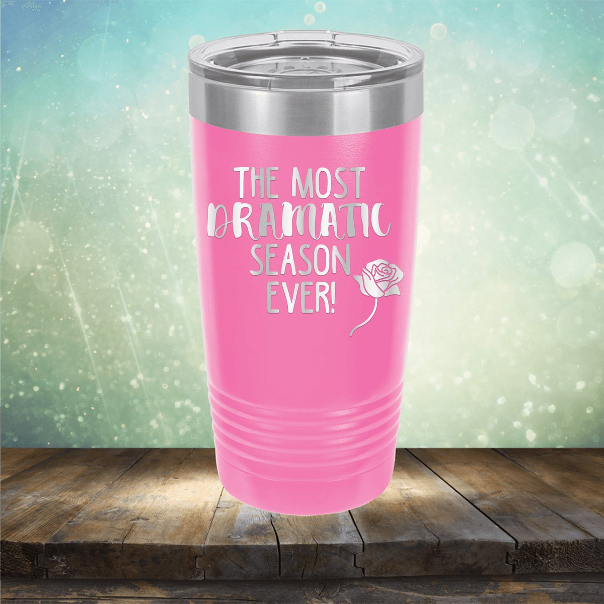The Most Dramatic Season Ever - Laser Etched Tumbler Mug