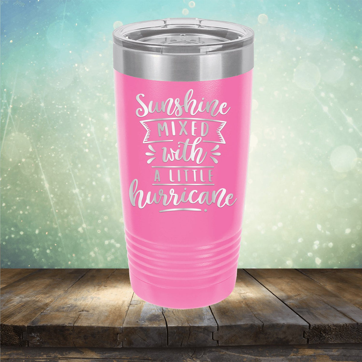 Sunshine Mixed with A Little Hurricane - Laser Etched Tumbler Mug