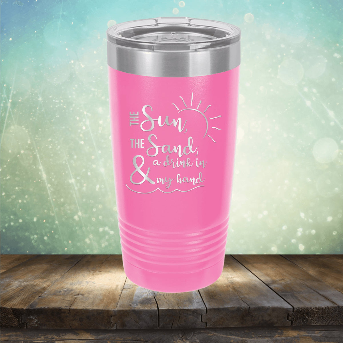 The Sun, The Sand &amp; A Drink in My Hand - Laser Etched Tumbler Mug