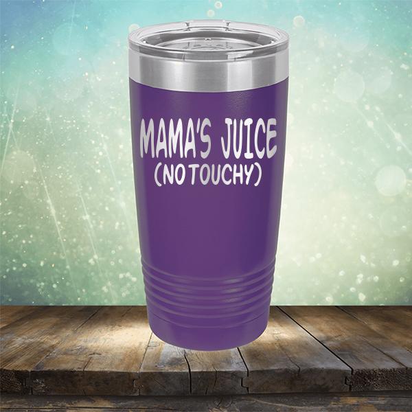 Mama&#39;s Juice (No Touchy) - Laser Etched Tumbler Mug