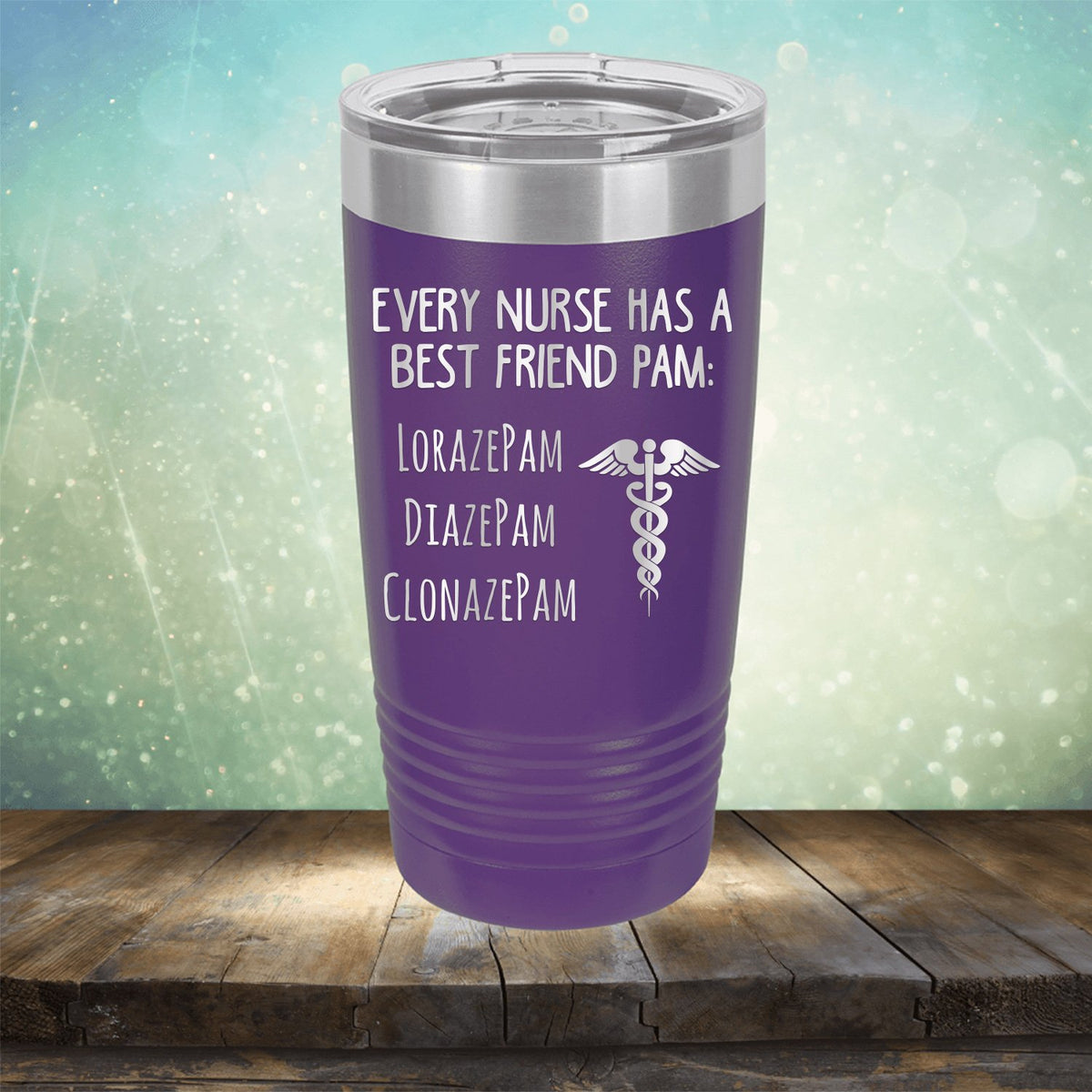 Every Nurse Has A Best Friend Pam - Laser Etched Tumbler Mug