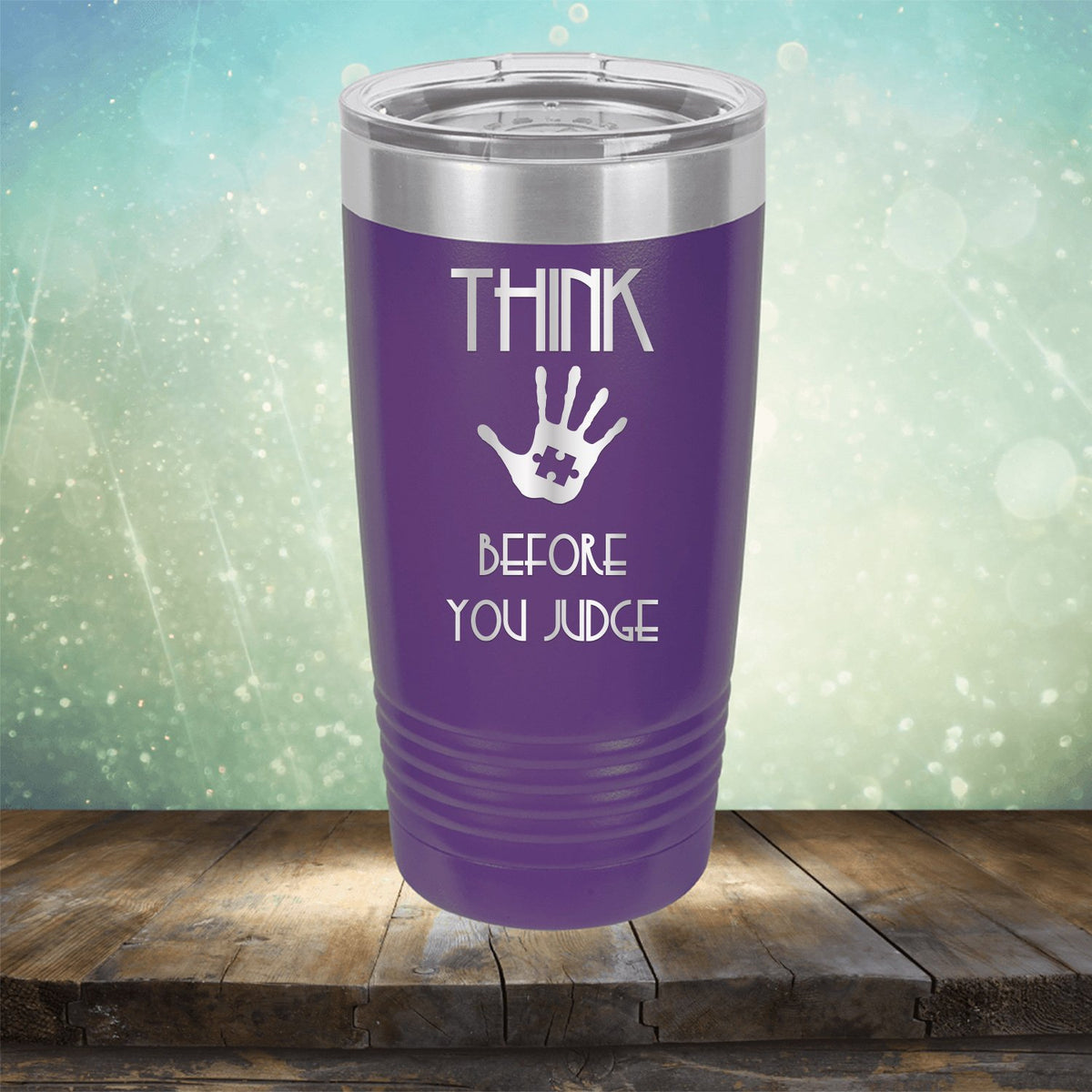 Autism Think Before You Judge - Laser Etched Tumbler Mug