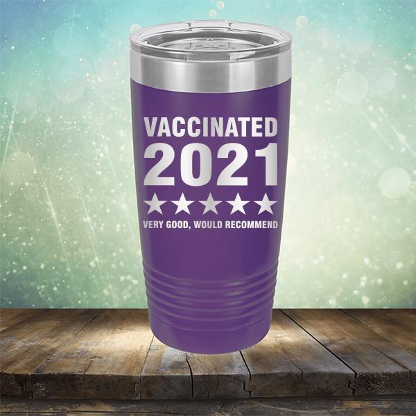 Vaccinated 2021 Very Good Would Recommend - Laser Etched Tumbler Mug