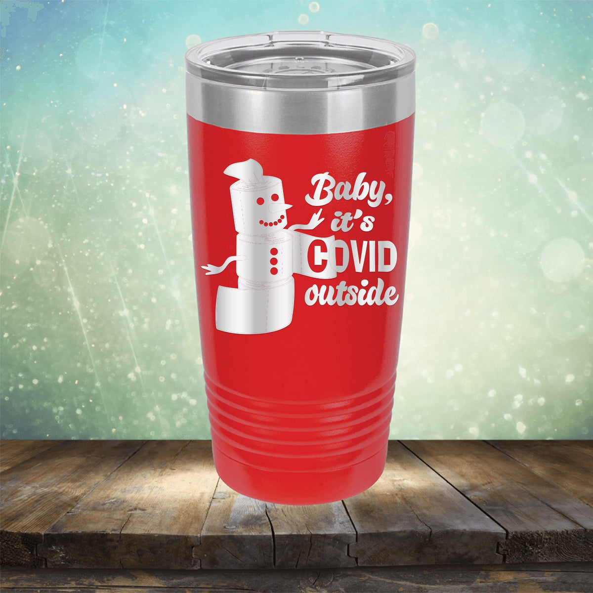 Baby It&#39;s Covid Outside - Laser Etched Tumbler Mug