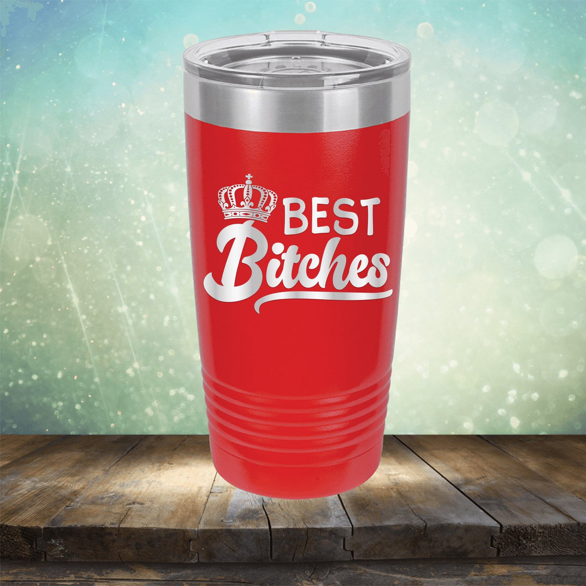 Best Bitches - Laser Etched Tumbler Mug