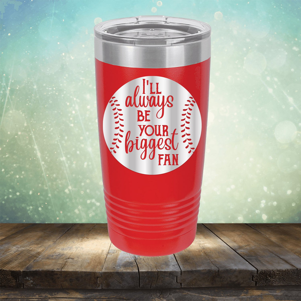 I&#39;ll Be Your Biggest Fan Baseball - Laser Etched Tumbler Mug