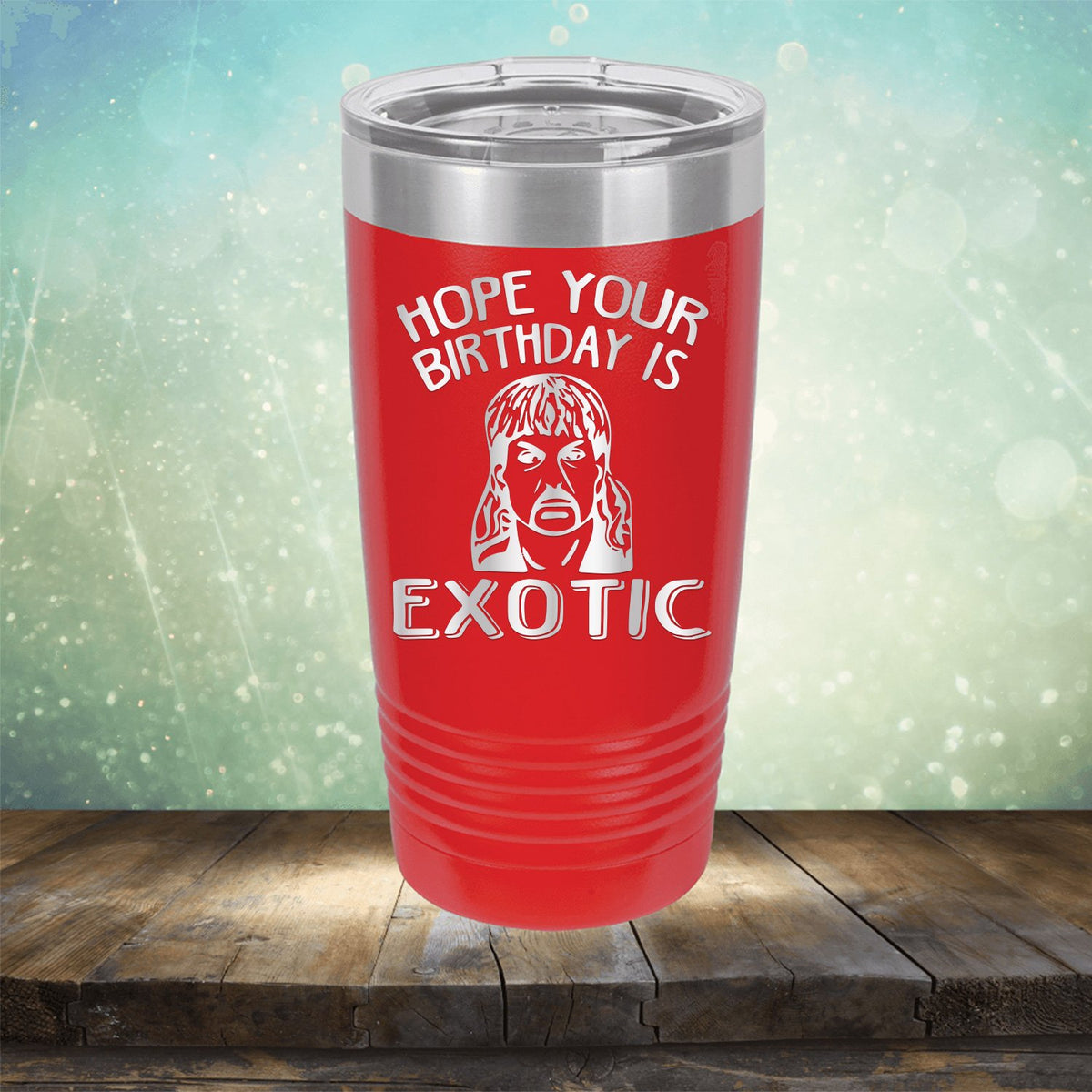 Hope Your Birthday is Exotic