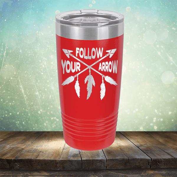 Follow Your Arrow - Laser Etched Tumbler Mug