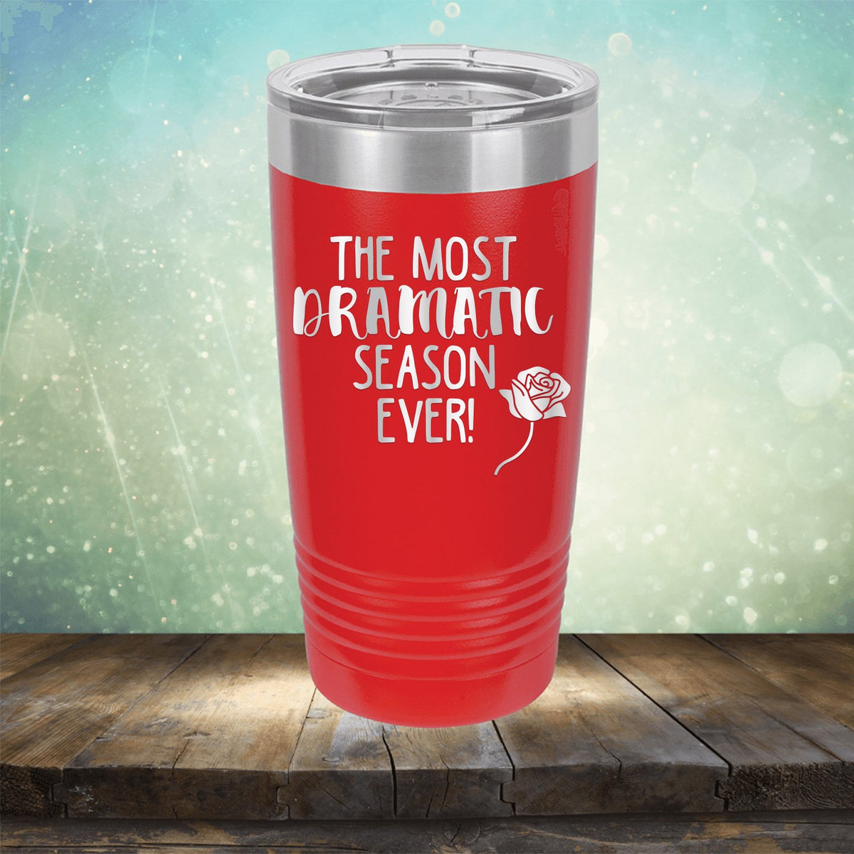The Most Dramatic Season Ever - Laser Etched Tumbler Mug