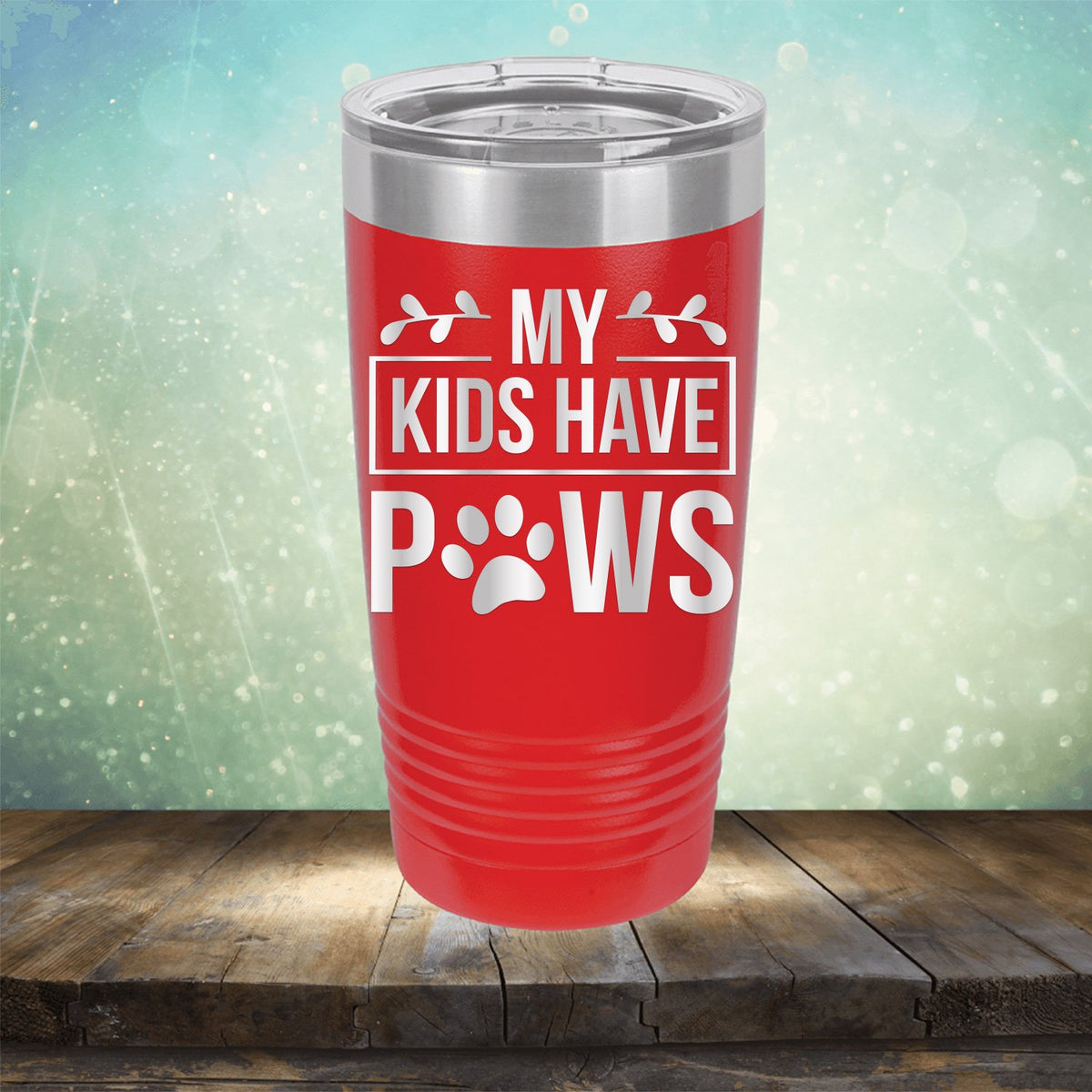 My Kids Have Paws - Laser Etched Tumbler Mug