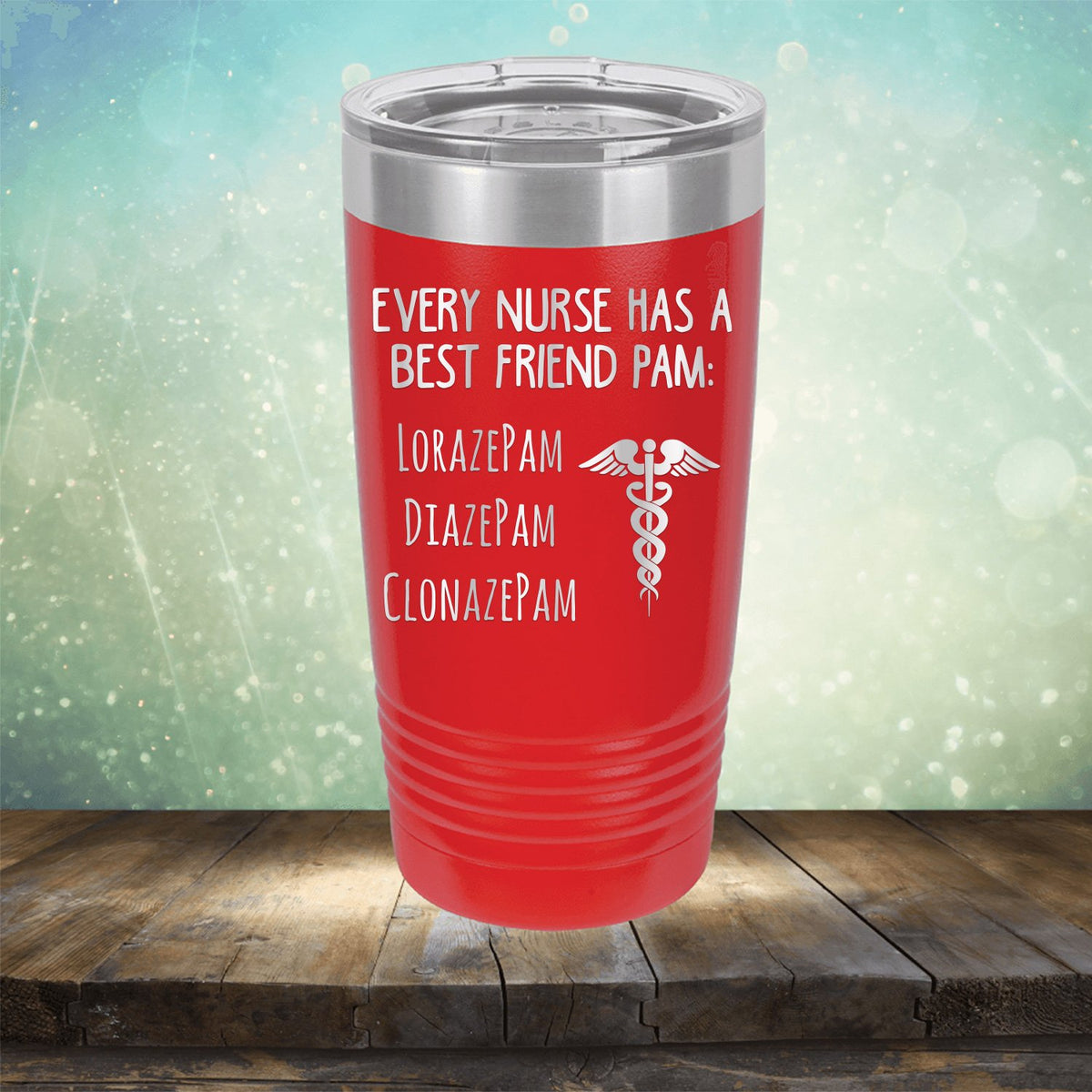 Every Nurse Has A Best Friend Pam - Laser Etched Tumbler Mug