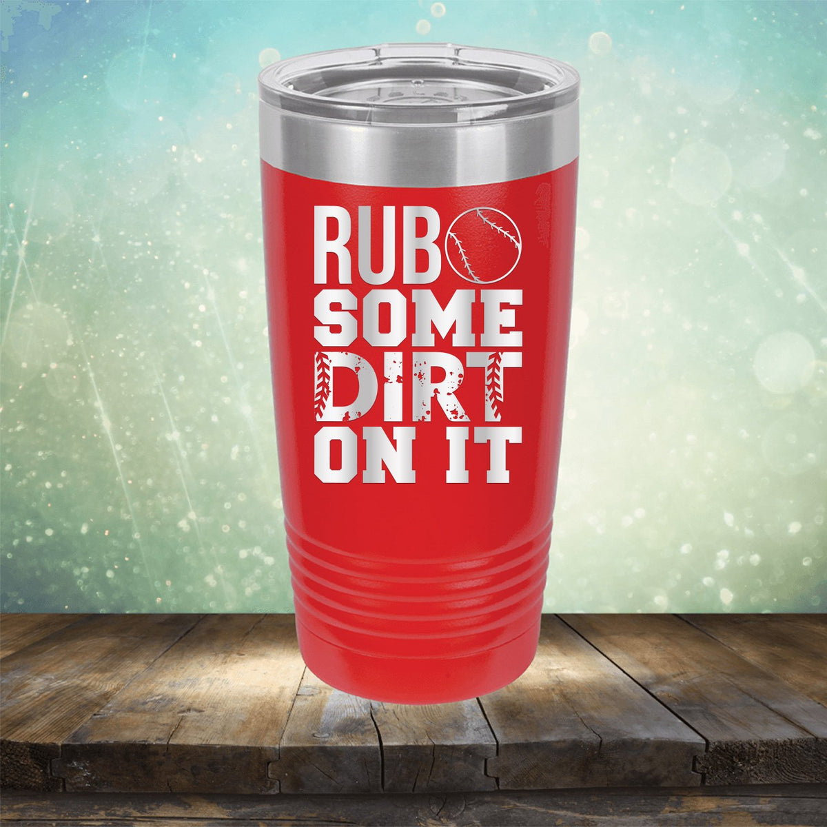 Rub Some Dirt On It