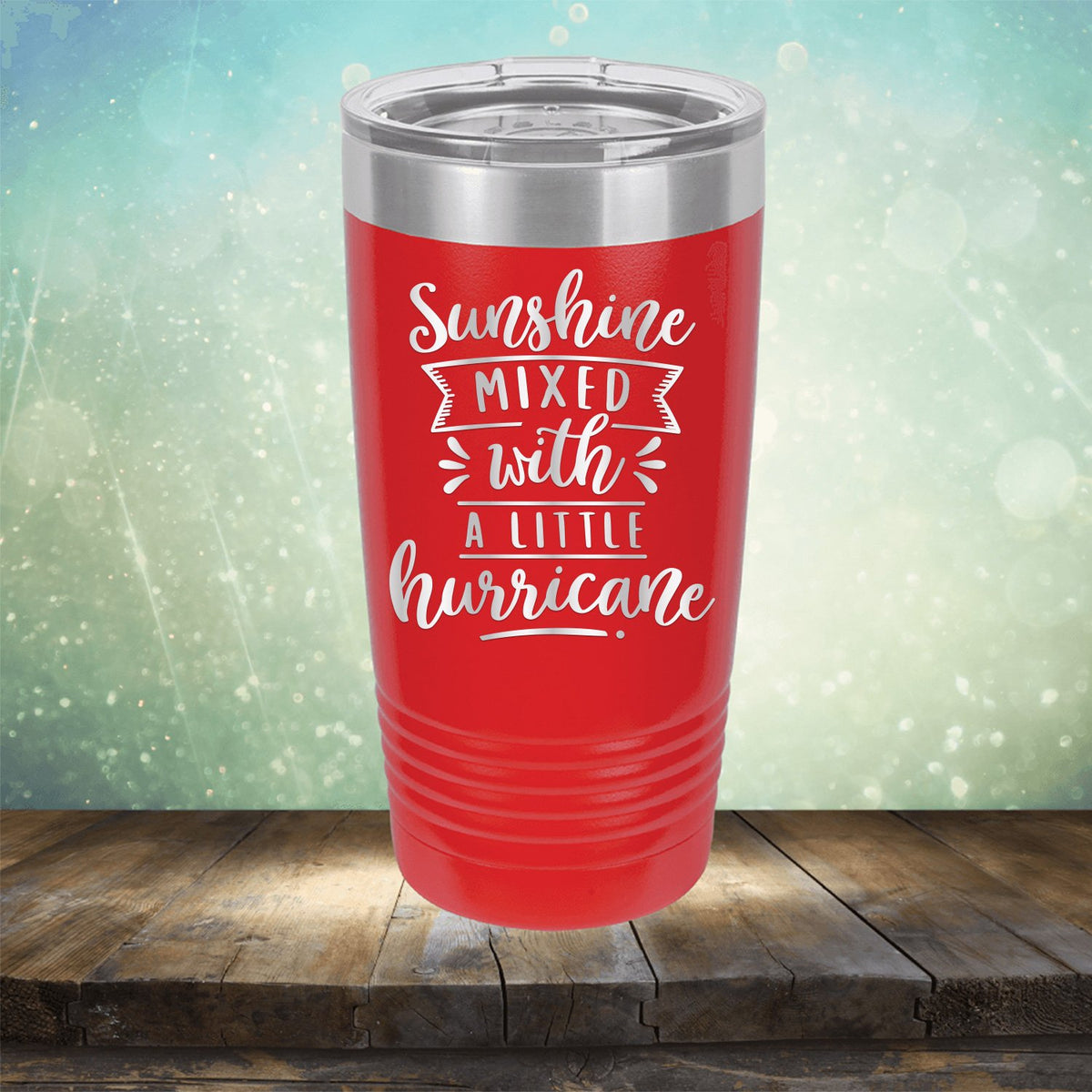 Sunshine Mixed with A Little Hurricane - Laser Etched Tumbler Mug