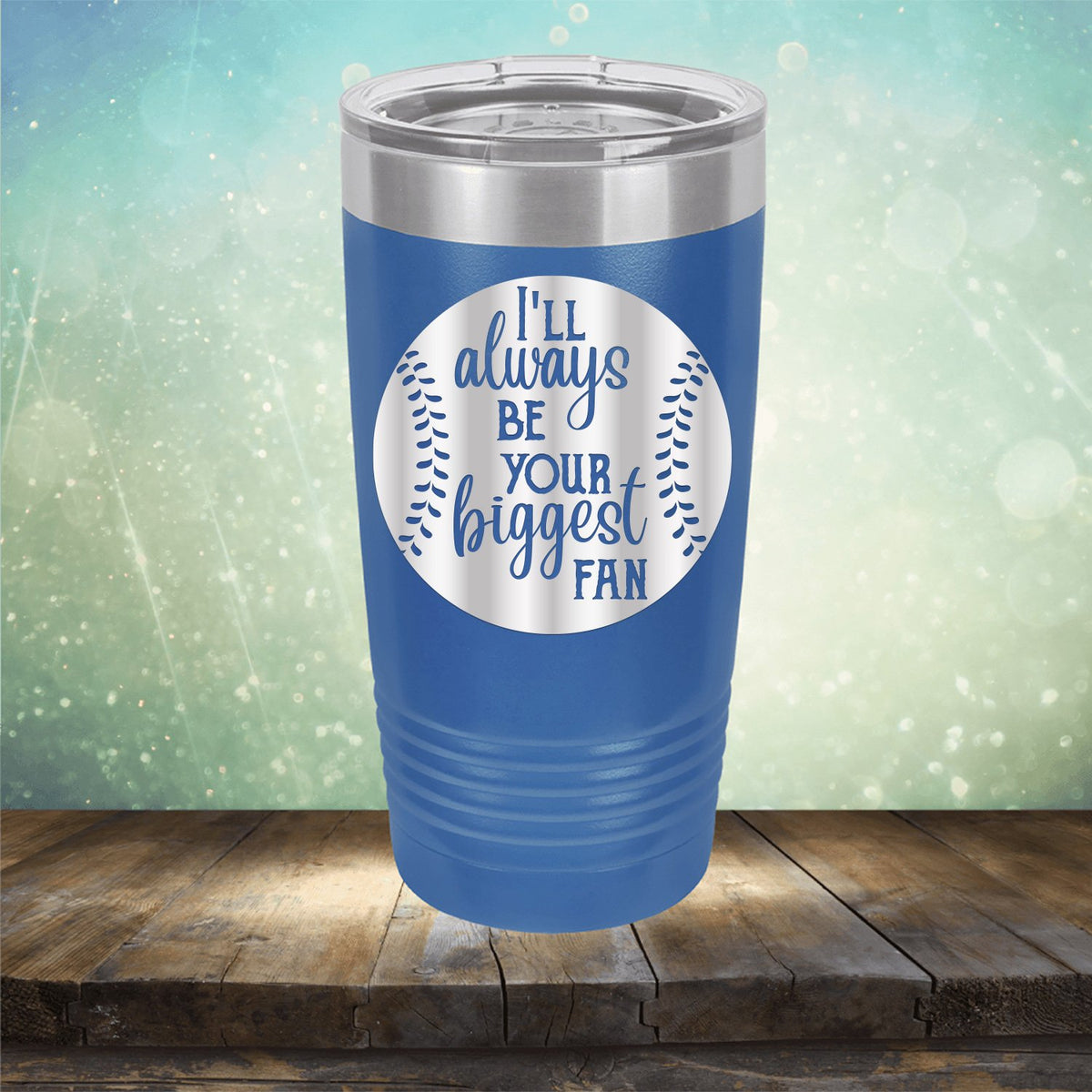 I&#39;ll Be Your Biggest Fan Baseball - Laser Etched Tumbler Mug