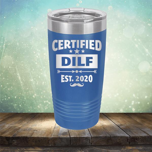 Certified DILF Est. 2020 - Laser Etched Tumbler Mug