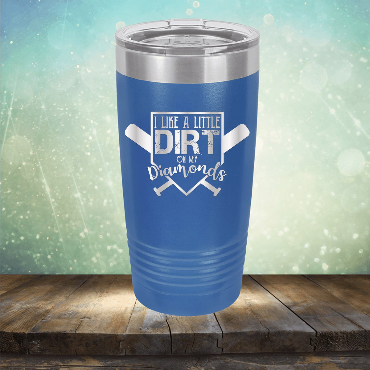 I Like A Little Dirt On My Diamonds - Laser Etched Tumbler Mug