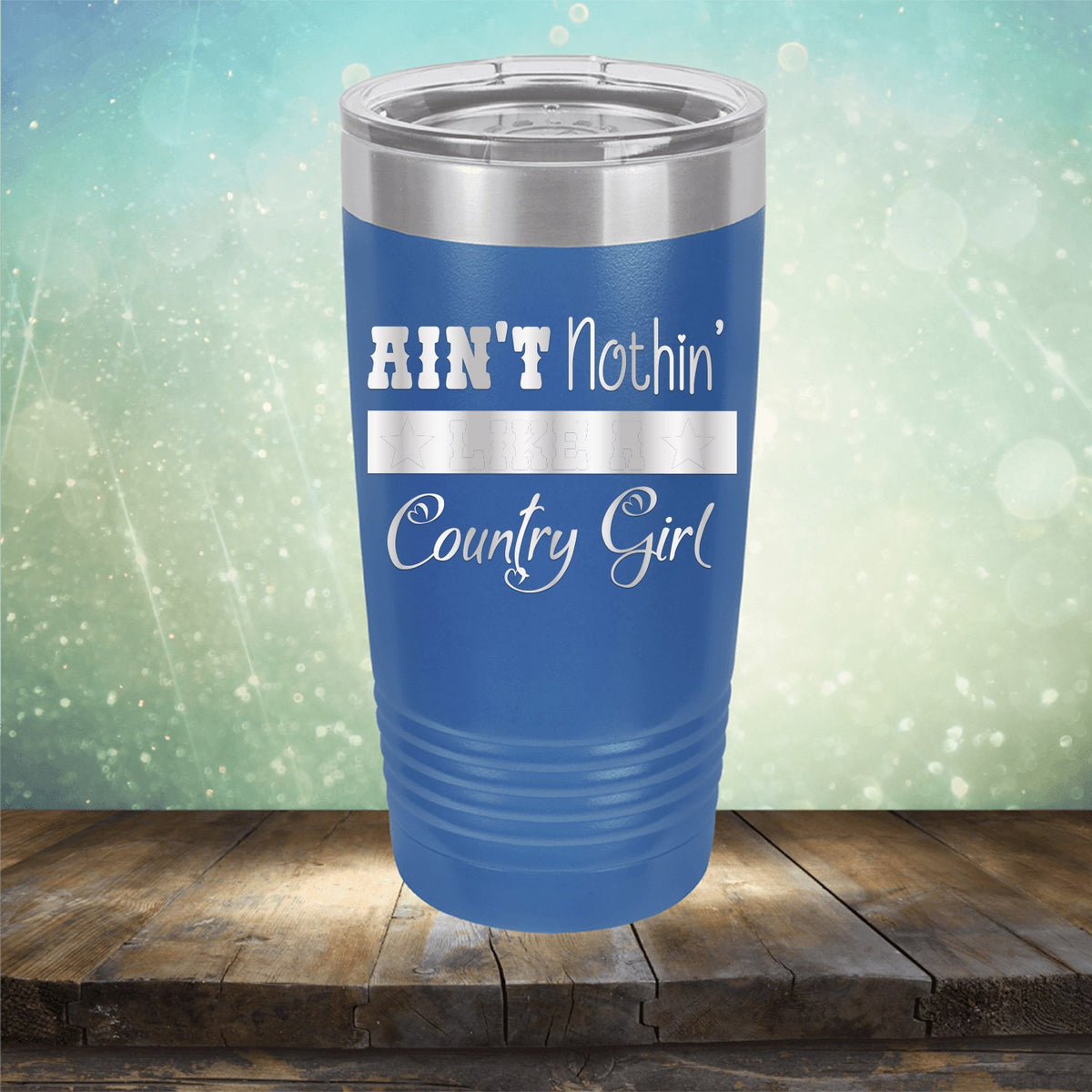 Ain&#39;t Nothin&#39; Like A Country Girl - Laser Etched Tumbler Mug