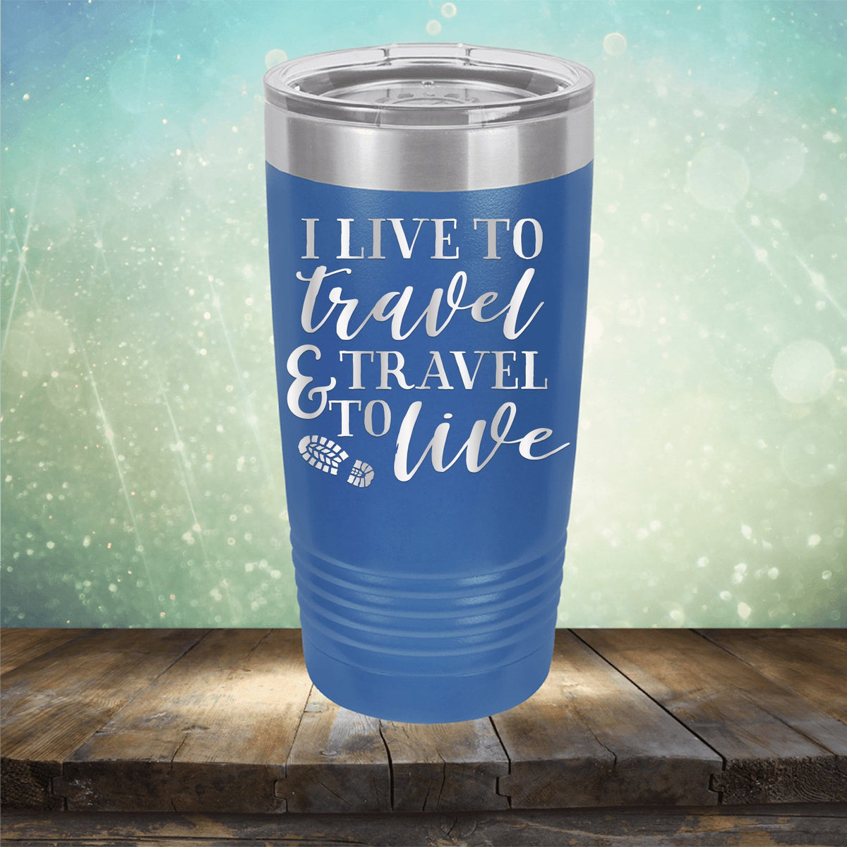 I Live to Travel &amp; Travel to Live
