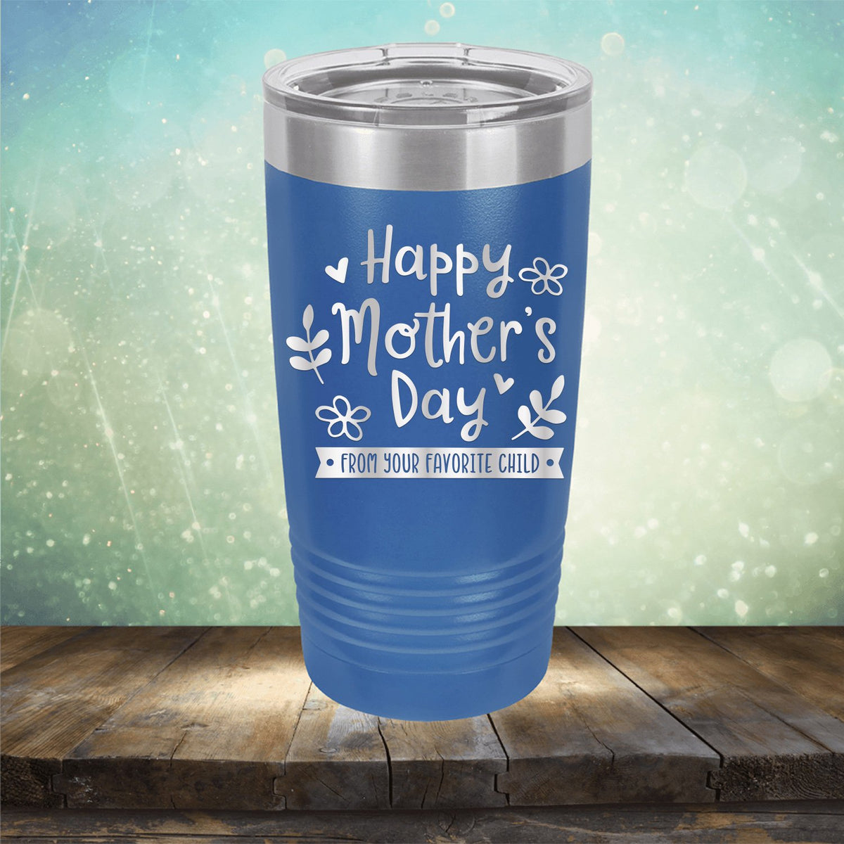 Happy Mother&#39;s Day From Your Favorite Child - Laser Etched Tumbler Mug