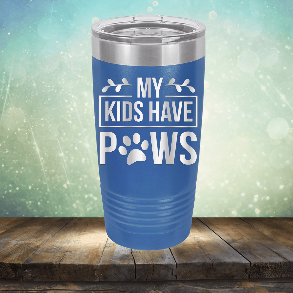 My Kids Have Paws - Laser Etched Tumbler Mug