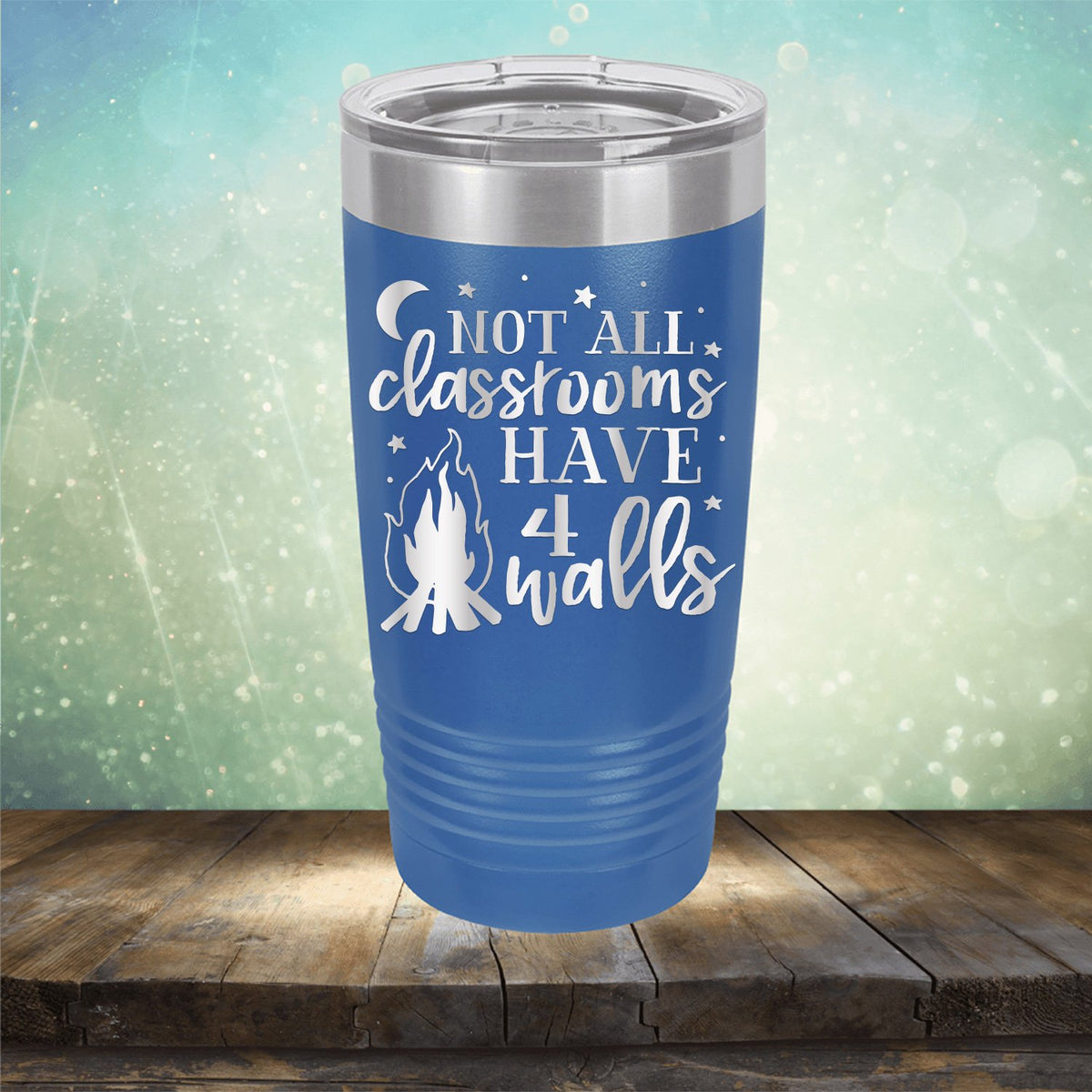 Not All Classrooms Have 4 Walls - Laser Etched Tumbler Mug