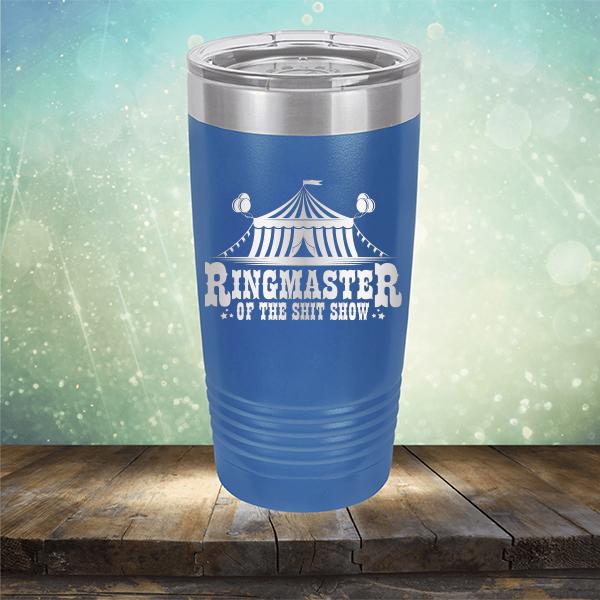 Ringmaster of the Shit Show - Laser Etched Tumbler Mug
