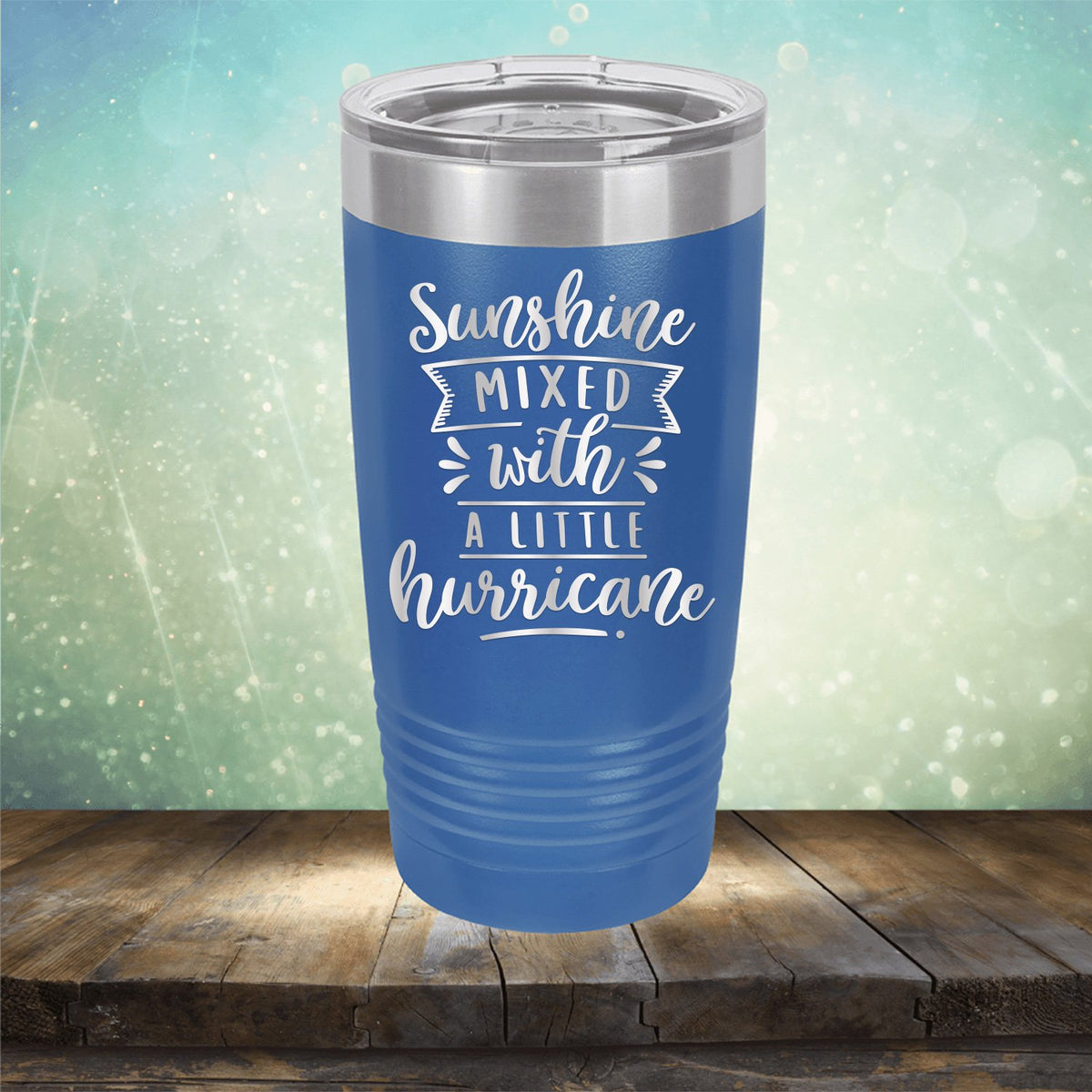 Sunshine Mixed with A Little Hurricane - Laser Etched Tumbler Mug