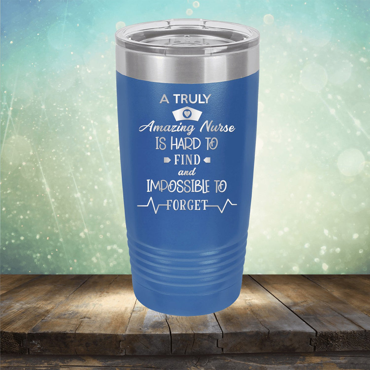 A Truly Amazing Nurse is Hard to Find and Impossible to Forget - Laser Etched Tumbler Mug