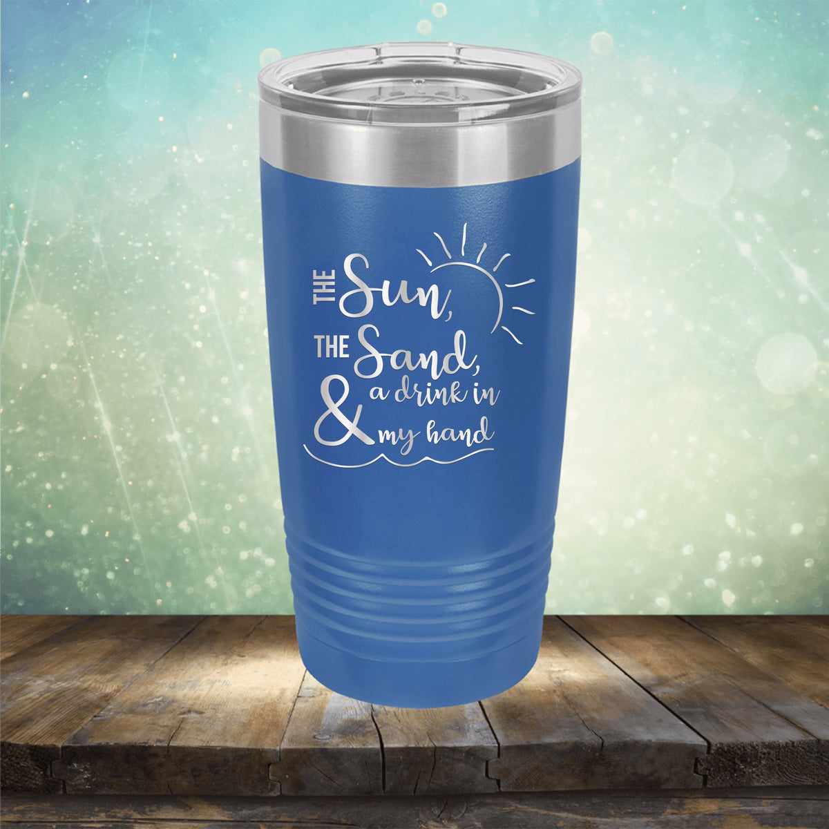 The Sun, The Sand &amp; A Drink in My Hand - Laser Etched Tumbler Mug