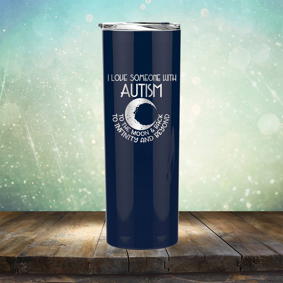 I Love Someone with the Autism to the Moon &amp; Back - Laser Etched Tumbler Mug
