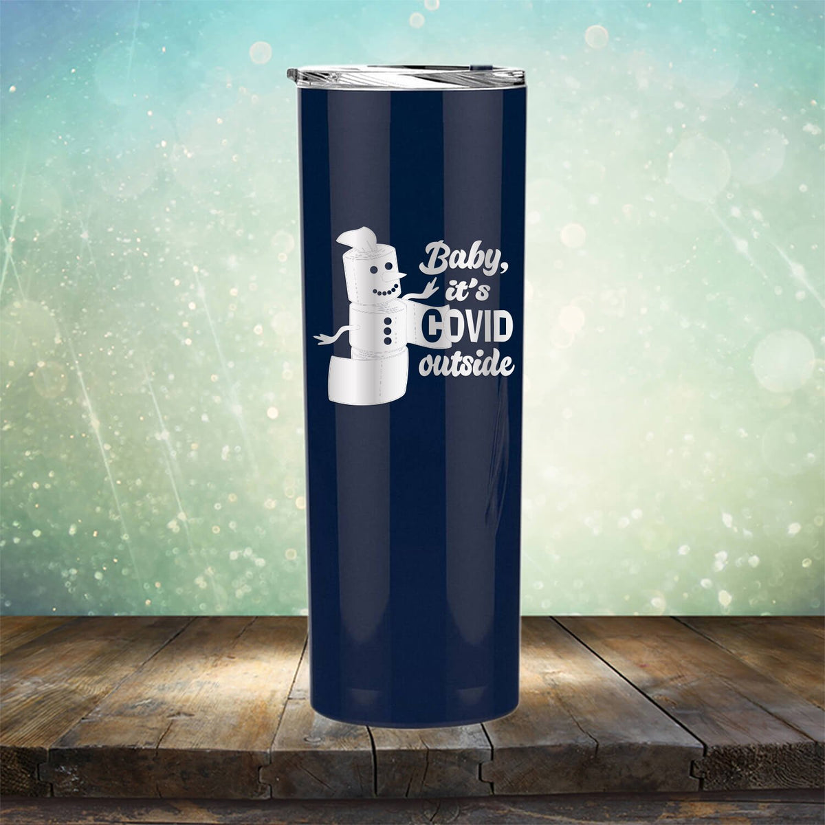 Baby It&#39;s Covid Outside - Laser Etched Tumbler Mug