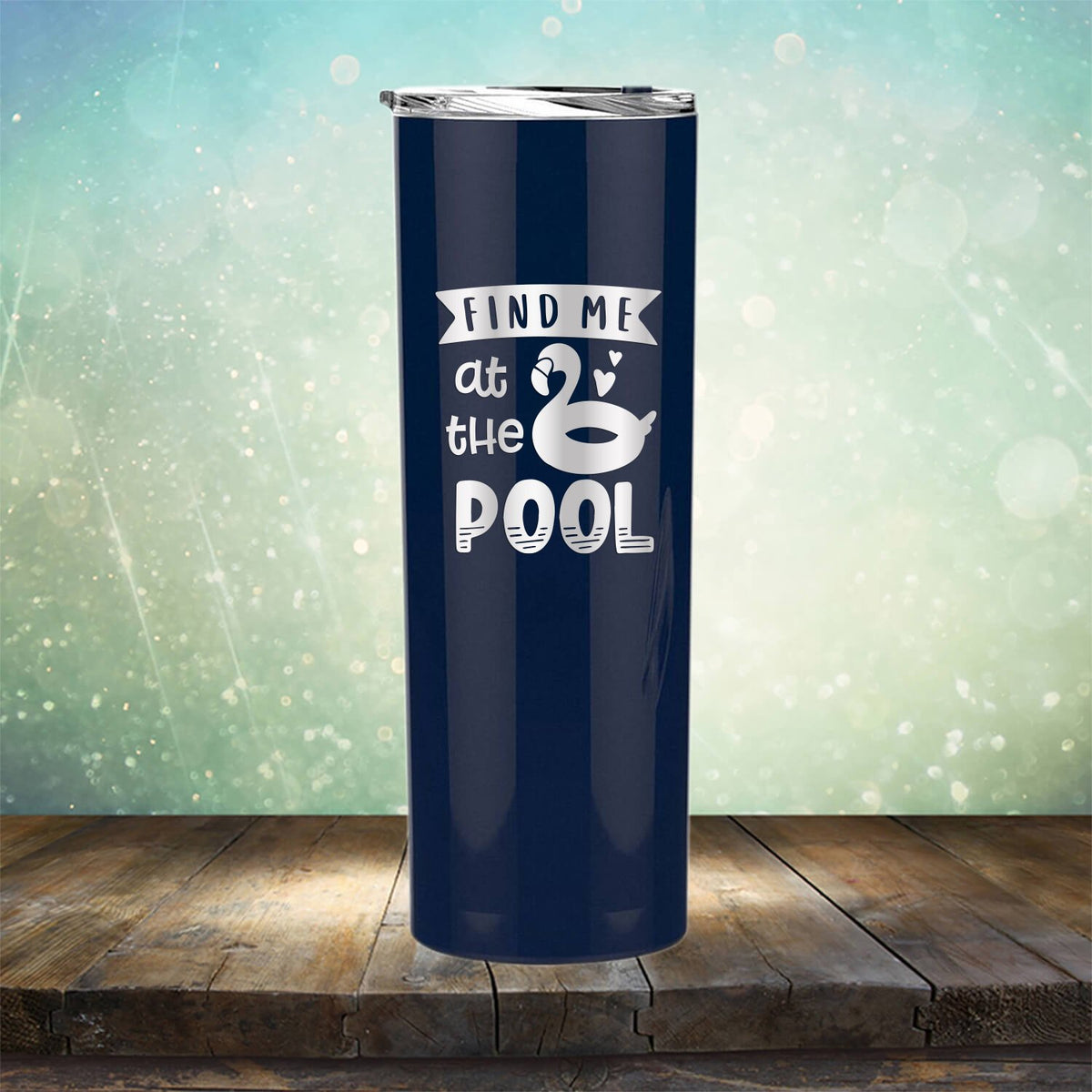 Find Me At The Pool - Laser Etched Tumbler Mug