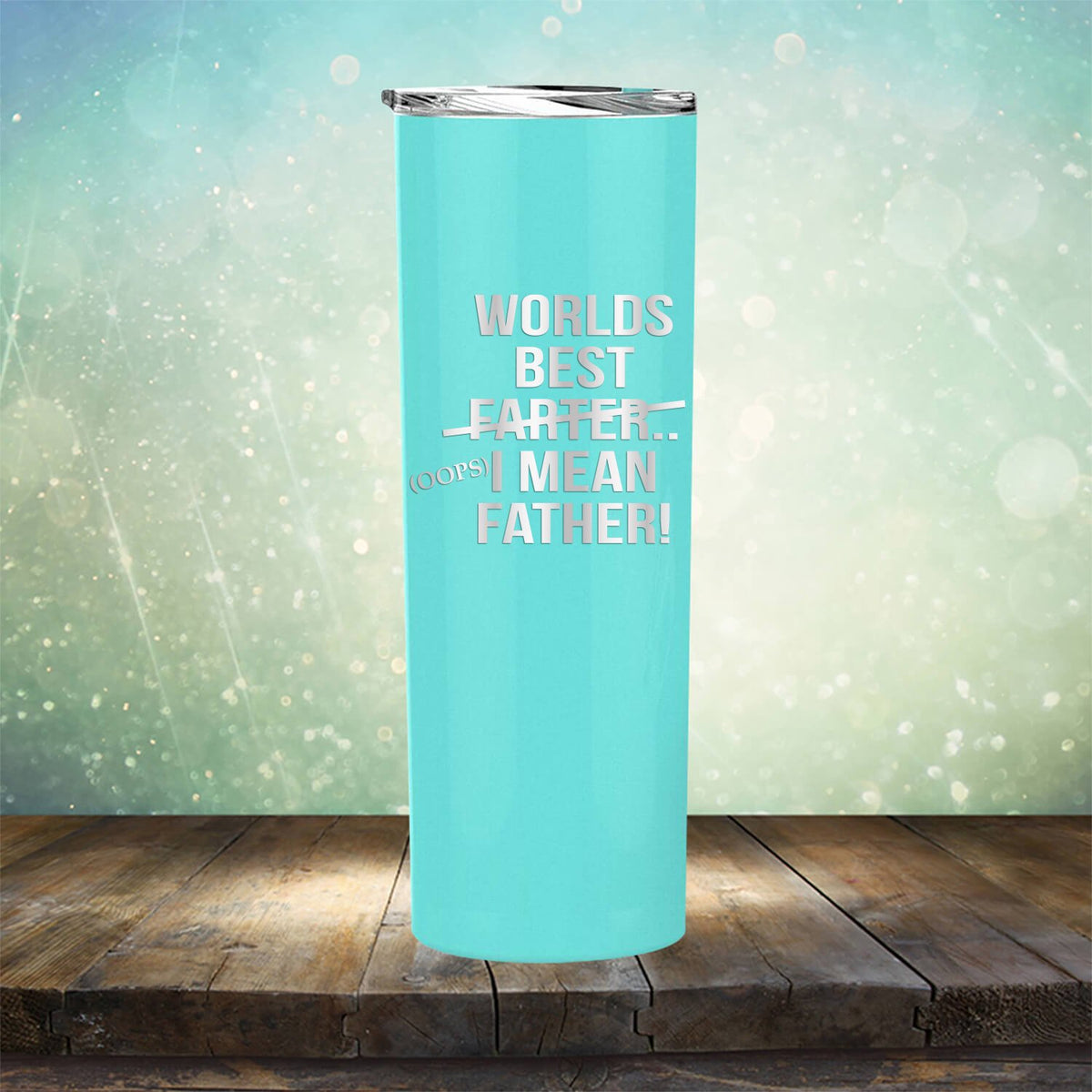 Worlds Best Farter... I Mean Father - Laser Etched Tumbler Mug