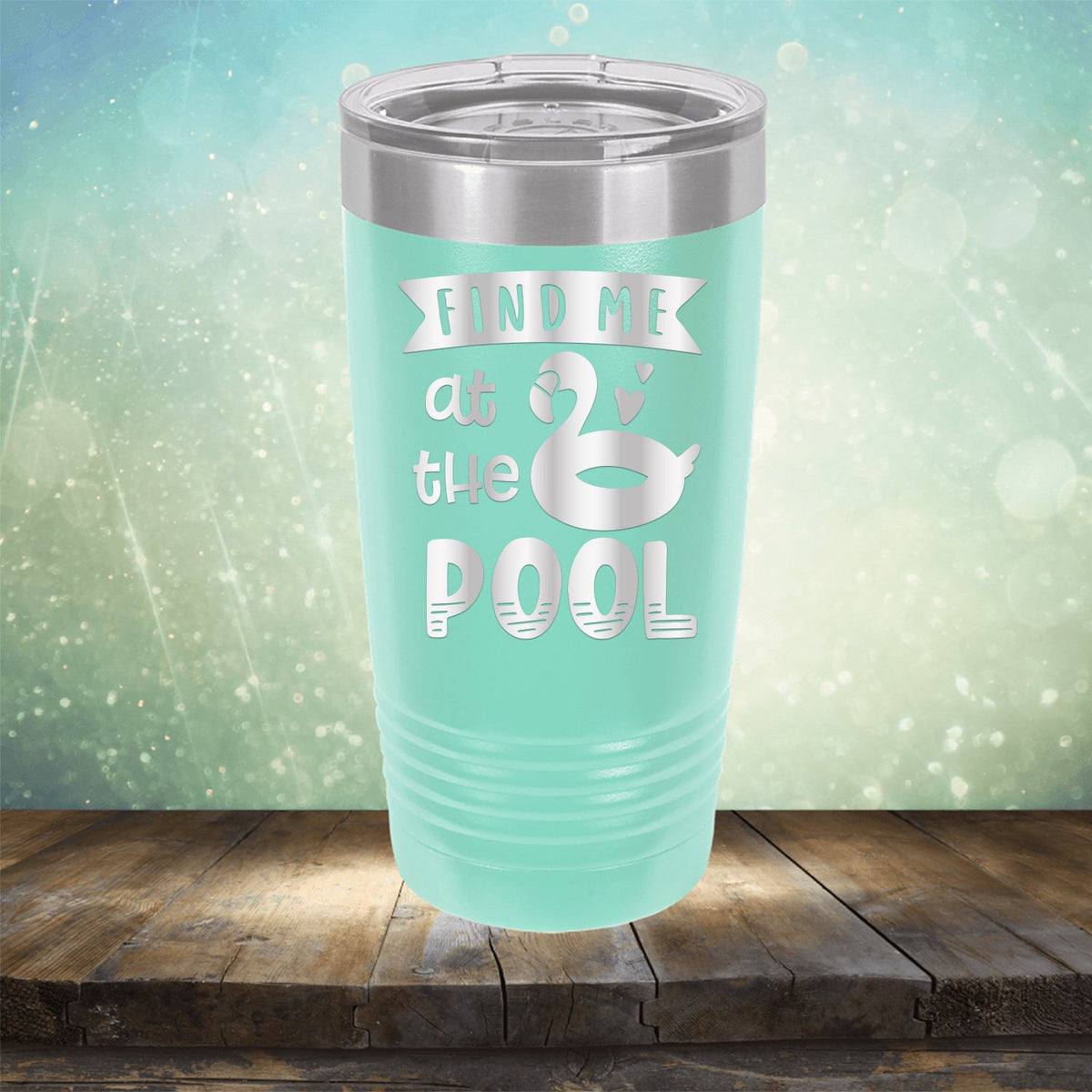 Find Me At The Pool - Laser Etched Tumbler Mug