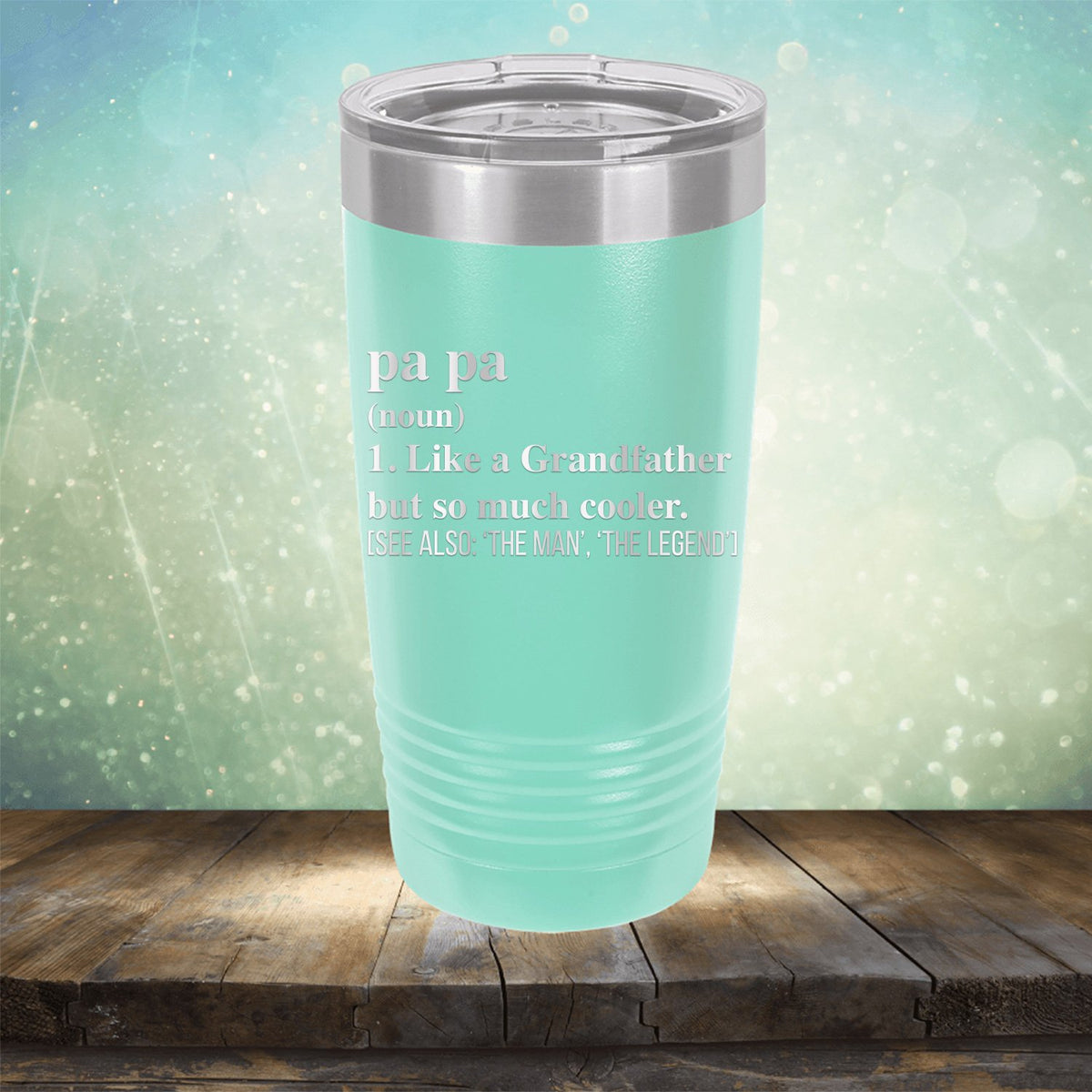 Pa Pa (Noun) 1. Like A Grandfather But So Much Cooler [See Also: &#39;The Man&#39; &#39;The Legend&#39;] - Laser Etched Tumbler Mug