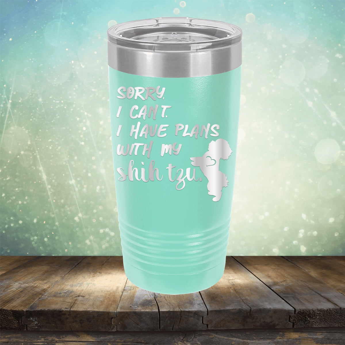 Sorry I Can&#39;t I Have Plans with My Shih Tzu - Laser Etched Tumbler Mug