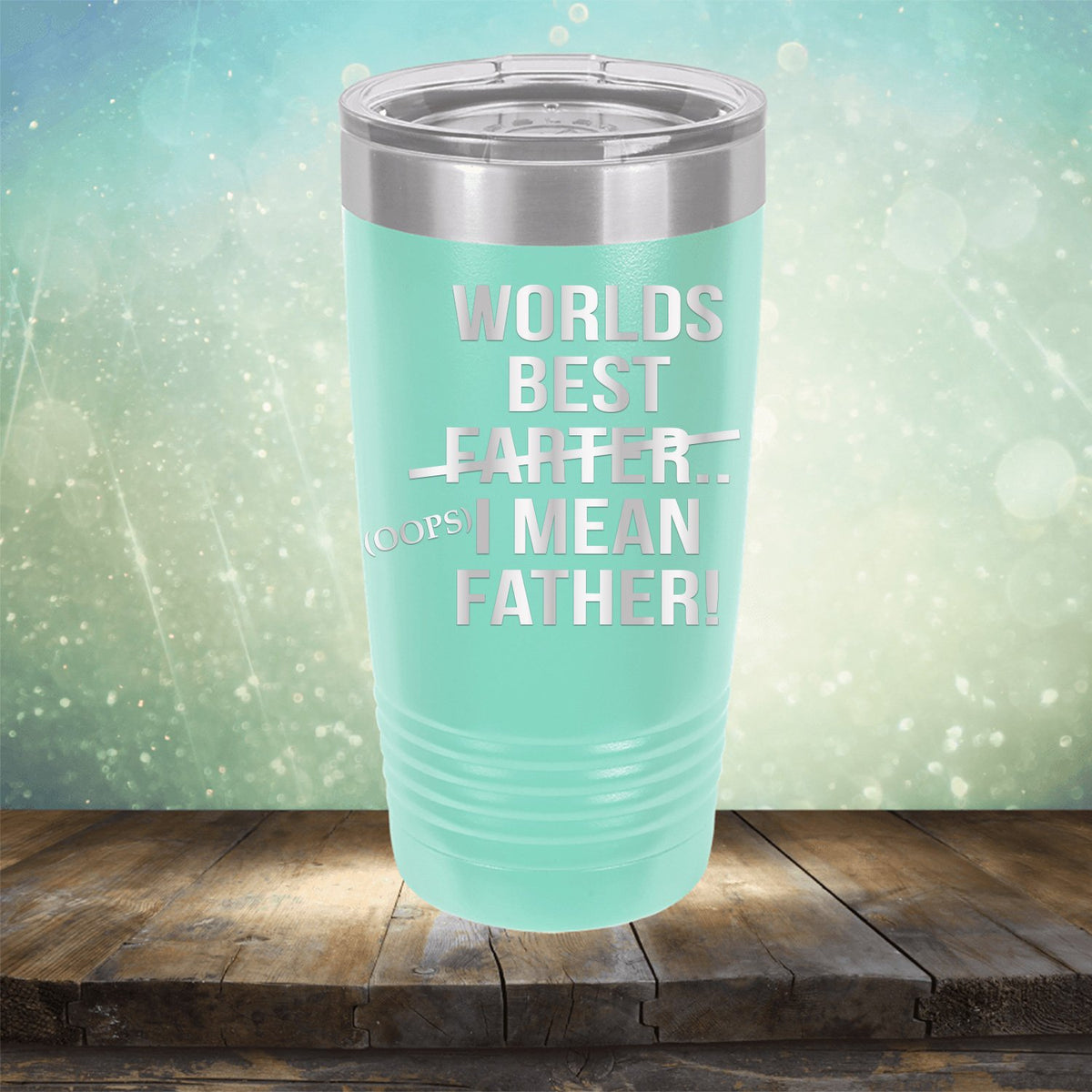Worlds Best Farter... I Mean Father - Laser Etched Tumbler Mug