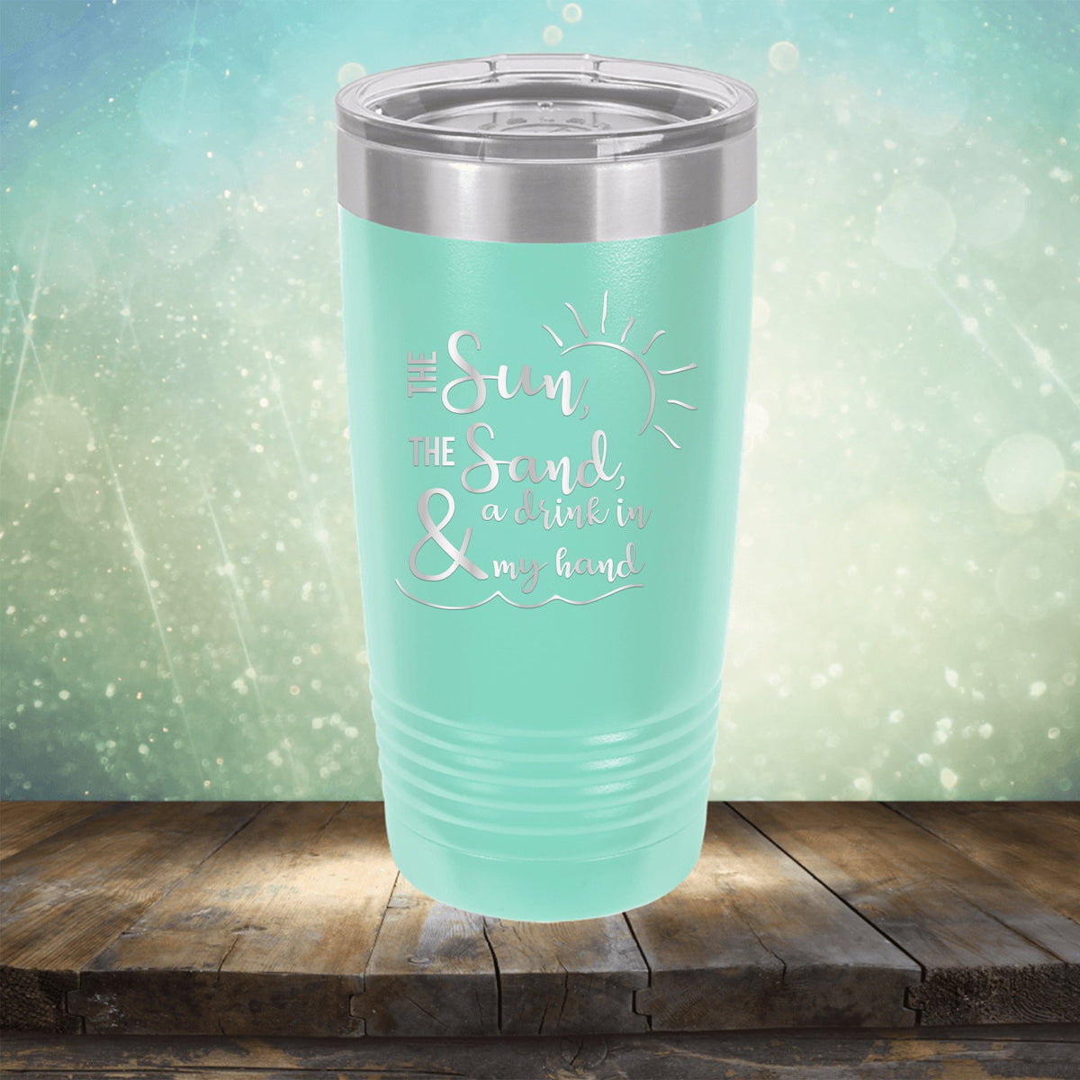 The Sun, The Sand &amp; A Drink in My Hand - Laser Etched Tumbler Mug