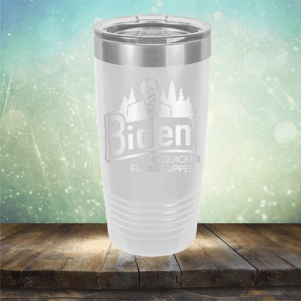 Joe Biden The Quicker Fucker Upper - Laser Etched Tumbler Mug