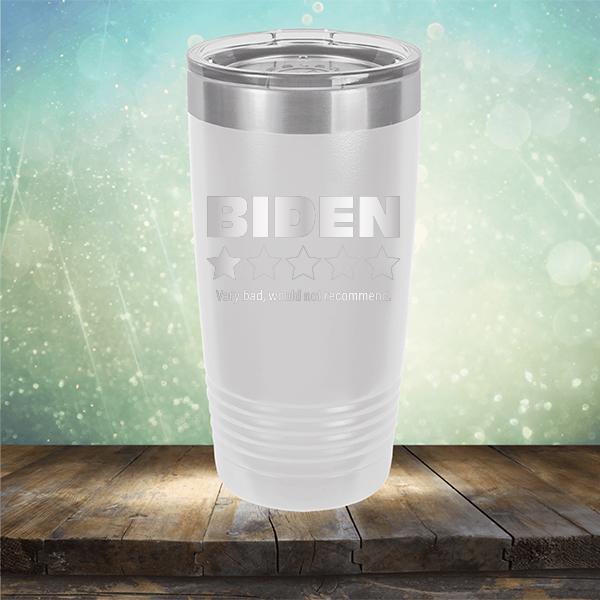 Joe Biden One Star Review Very Bad Would Not Recommend - Laser Etched Tumbler Mug