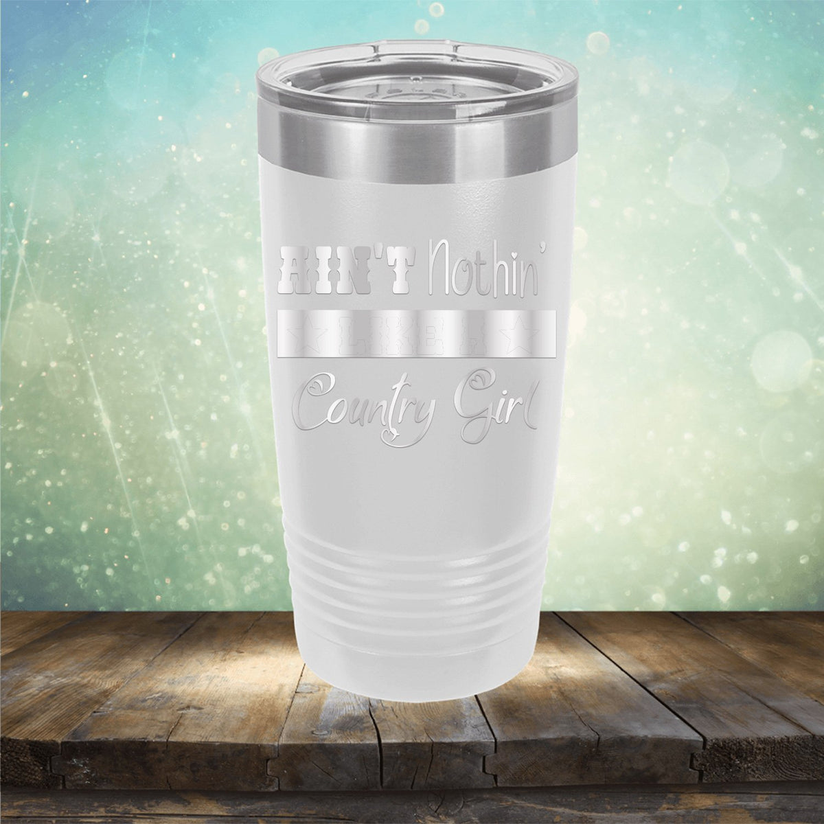 Ain&#39;t Nothin&#39; Like A Country Girl - Laser Etched Tumbler Mug