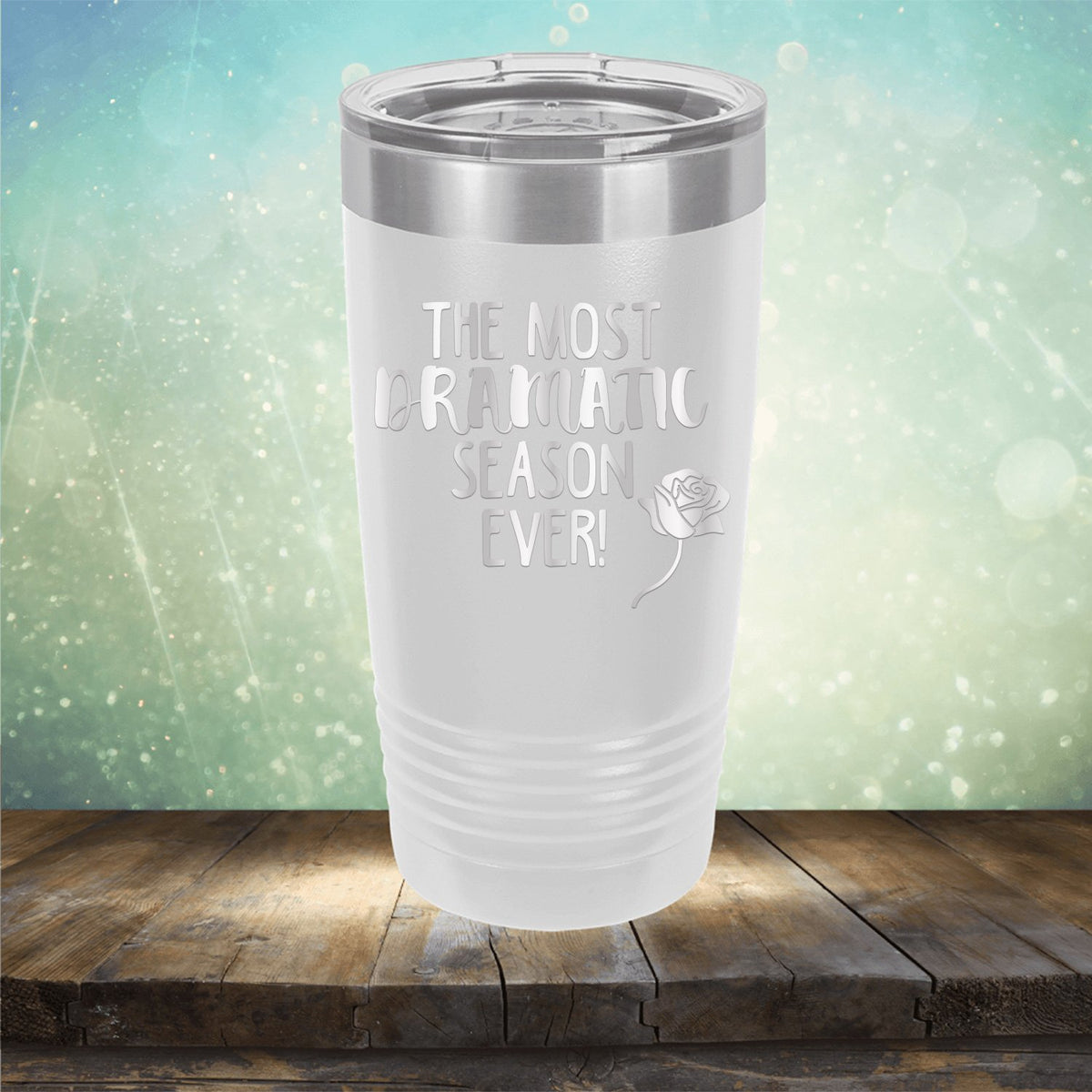 The Most Dramatic Season Ever - Laser Etched Tumbler Mug
