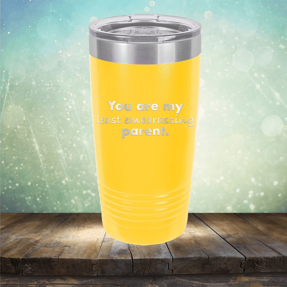 You Are My Least Embarassing Parent - Laser Etched Tumbler Mug