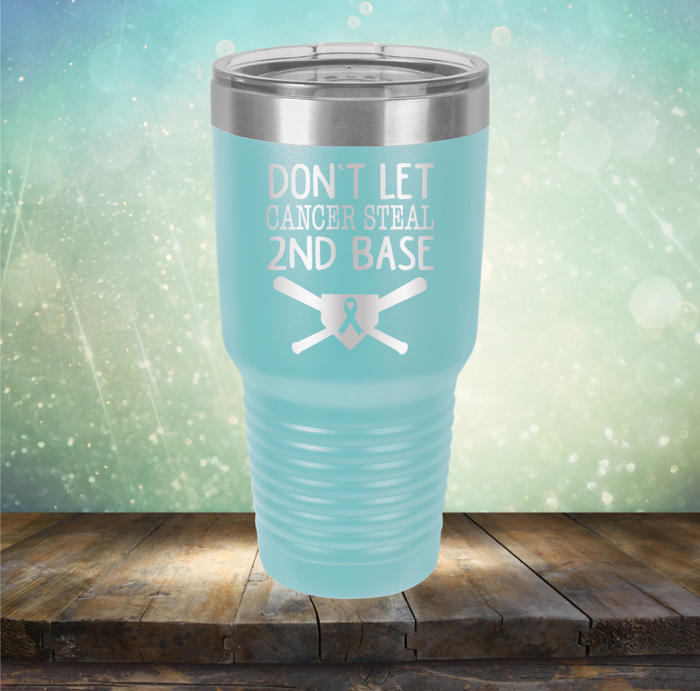 Don&#39;t Let Cancer Steal 2nd Base - Laser Etched Tumbler Mug