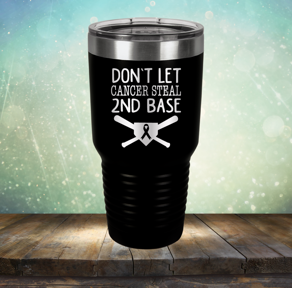 Don&#39;t Let Cancer Steal 2nd Base - Laser Etched Tumbler Mug